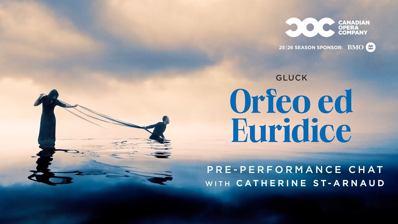 Orfeo ed Euridice - Canadian Opera Company