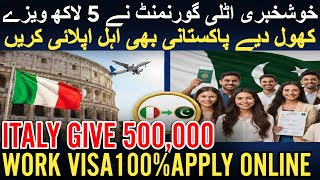 Italy 500,000 Work Visas 2025 Apply Online Free 100% For You Under Decreto Flussi Job In Italy