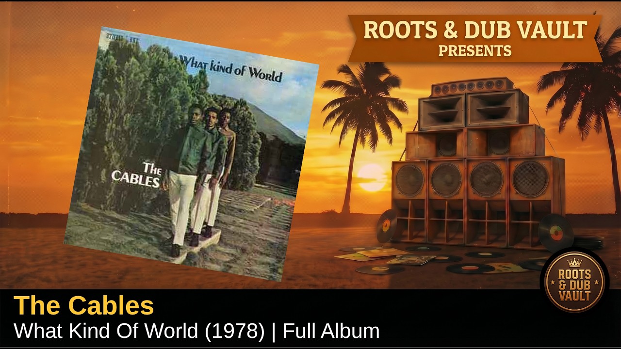 洋楽 WHAT KIND OF WORLD / CABLES The Cables - What Kind Of World (1978) | Full Album | Roots & Dub