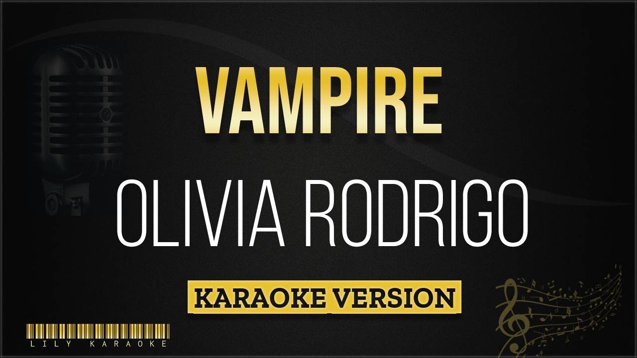 Olivia Rodrigo - vampire (Karaoke Version) Olivia Rodrigo - vampire (Karaoke Version)