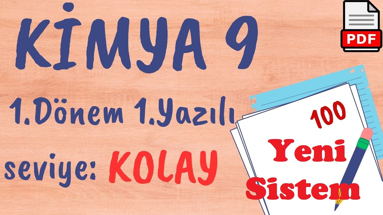 KİMYA 9. Sınıf 1. Dönem 1. Yazılı Soruları KOLAY yeni sistem klasik açık uçlu Yazılı hazırlık +PDF
