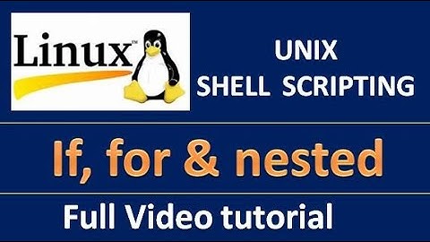 Linux scripting if nested if  for and nested for  examples