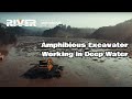 Come on  lets have a look at the amphibious excavator working in deep water