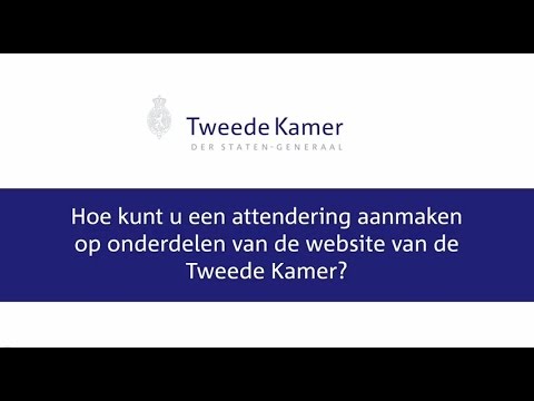 Op de hoogte blijven van ontwikkelingen in de www.tweedekamer.nl?