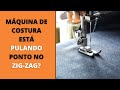 Sua máquina de costura está pulando ponto no zig zag? Veja como arrumar