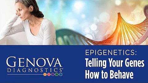 Epigenetics: Telling Your Genes How to Behave