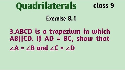 Quadrilaterals 9th class Exercise 8.1|ABCD is a trapezium in which AB || CD. If AD = BC, show that