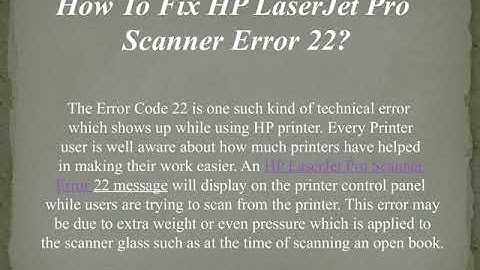 Get fix for HP LaserJet Pro Scanner Error 22|HP Supports247