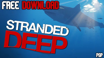 How to Download STRANDED DEEP For FREE! [Latest Version!]