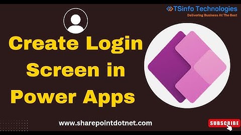 How to Create Login Screen in Power Apps | PowerApps Login Page Application | PowerApps Login Screen