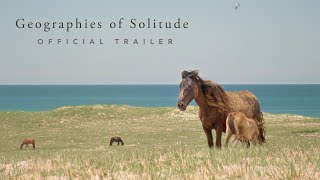 Geographies of Solitude  Official Trailer