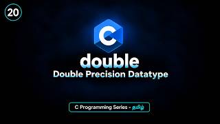 double in C | Floating Point Datatype | C Programming Tutorial in Tamil | BuiltBy Error