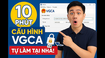 10 phút cấu hình chữ ký số VGCA chi tiết từ A-Z | Ban Cơ yếu Chính phủ
