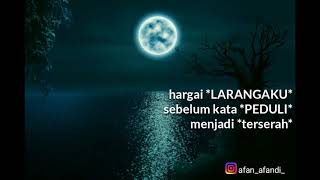 QUOTES ANAK JAMAN SEKARANG (hargai laranganku sebelum kata peduli menjadi terserah).
