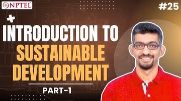 #25 Introduction to Sustainable Development & Key Sustainability Indicators | Part 1