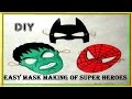 Easy DIY | Masks of Superheroes