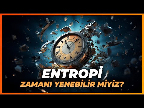 En Basit Anlatımıyla Entropi Nedir?