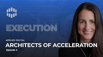 Execution: Making It All Work—At Scale: Episode 4 | Architects of Acceleration by Applied Digital