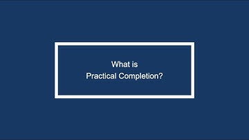 What Is Practical Completion?