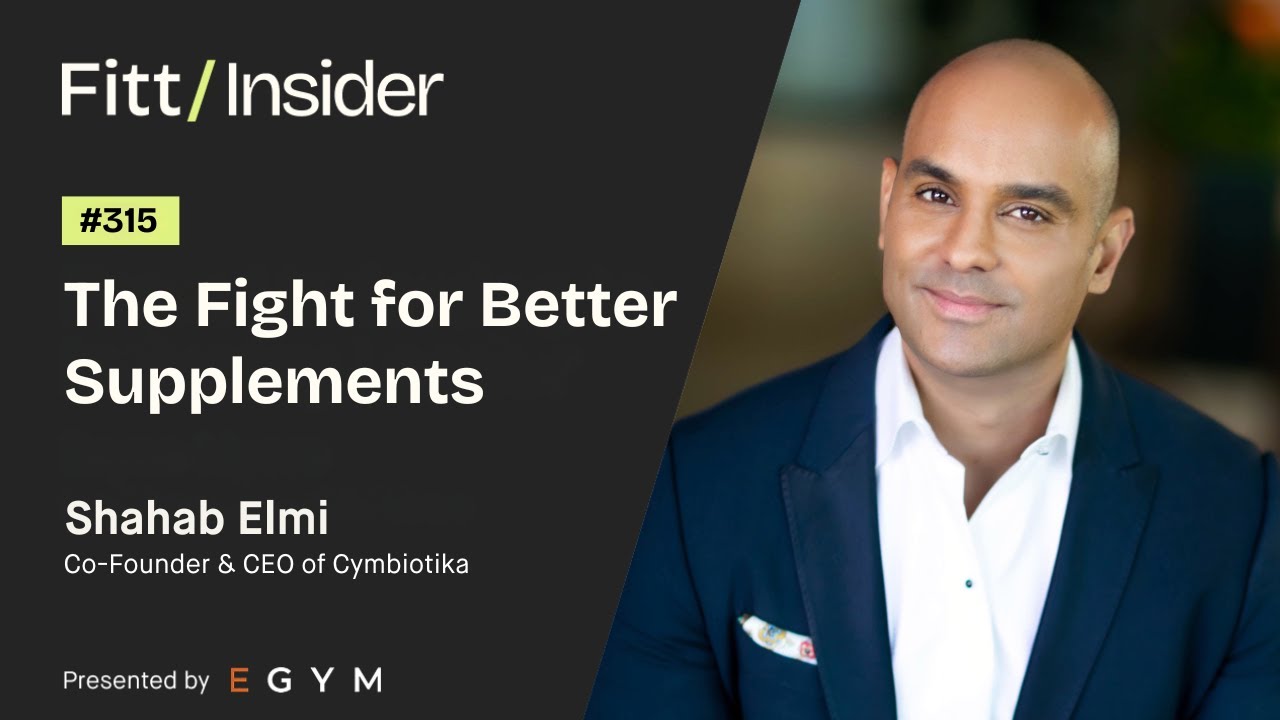 315. The Fight for Better Supplements with Shahab Elmi, Co-Founder & CEO of Cymbiotika