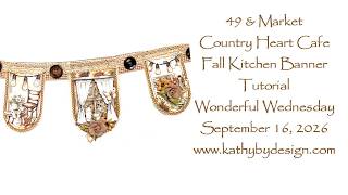 49 & Market Country Heart Cafe Kitchen Banner Tutorial