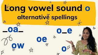 Long vowel o alternative spellings| Spelling patten oa o_e ow oe o |English advanced phonics