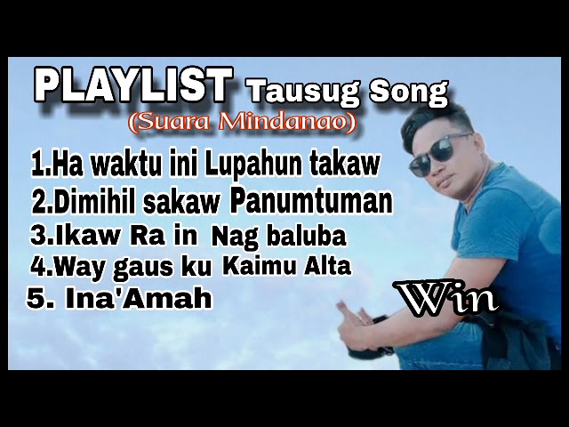 PLAYLIST TAUSUG SONG NEW 2024/BY: WIN/KEYBOARD THONG KAHAL class=