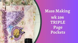 Mass Making. - Roxy Creations Triple Page Pockets - wk 295