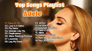 Adele's Greatest Hits: Top Songs of All Time Playlist