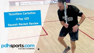 Tecnifibre Carboflex X-Top 125 2022 squash racket review by pdhsports.com