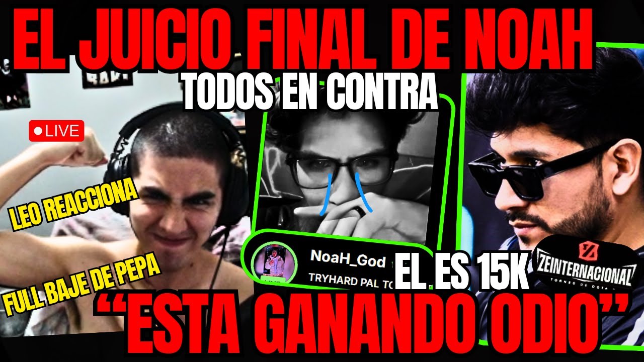 🔥❌JUICIO FINAL DE NOAH😱 LEO REACCIONA 