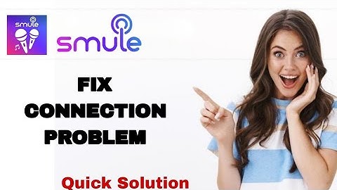 How To Fix And Solve Connection Problem On Smule App | Easy Fix