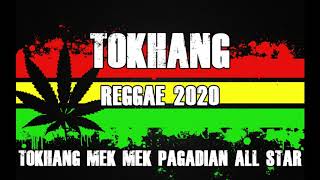 TOKHANG REGGAE MEK MEK PAGADIAN ALLSTAR FT  MAY ANN DJ JHANZKIE MIX 2020