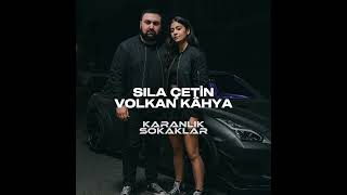 Volkan Kâhya Feat Sila Çeti̇n - Karanlik Sokaklar