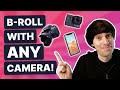 Cinematic B Roll on a Budget? BEST Video Shooting Tips for ANY Camera