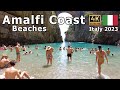 Amalfi coast 4k  walking 5 amazing beaches  amalfi fiordo maiori and positano