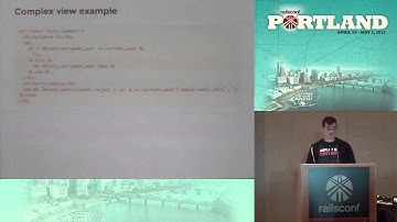 Rails Conf 2013 Maintainable Templates by Brendan Loudermilk