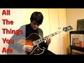 All The Things You Are (Jazz Guitar Solo)