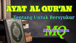 Ayat Al Quran Tentang Bersyukur | murotal quran