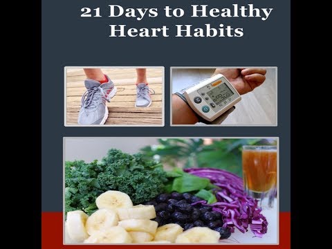 21 days to break unhealthy heart habits  || Unhealthy heart habits