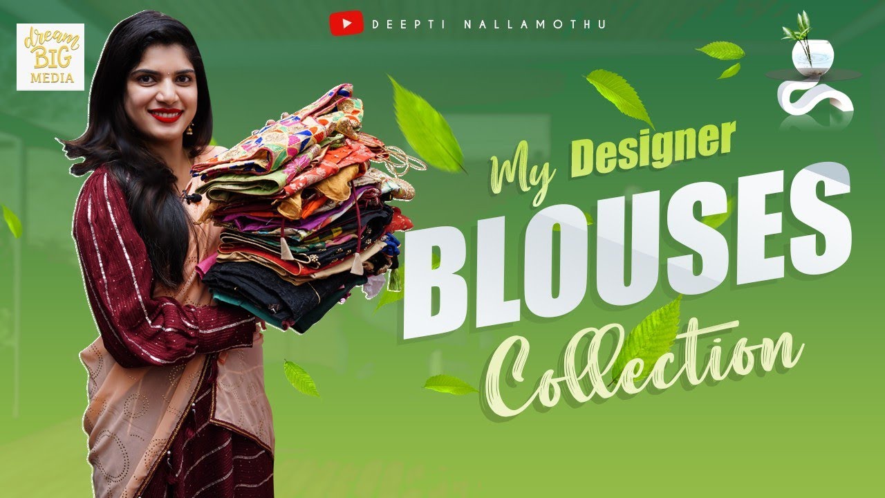 My Designer blouses collection|| DeeptiNallamothu ||Designer Blosuses|| Old&new Blouses Collection.