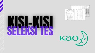 KAO Indonesia - Tahapan Seleksi dan Kisi Kisi Psikotes Terbaru 2022