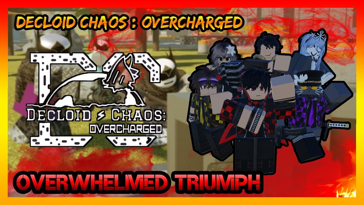 Overwhelmed Difficulty Triumph! - (ROBLOX) Decloid Chaos : Overcharged ...