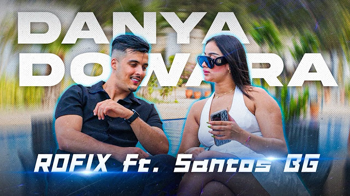 ROFIX feat @santosbg11  - DENIA DOWARA ( video clip )