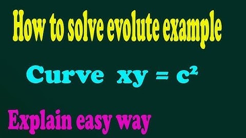 Using simple steps solve evolute of the curve xy=c^2 good example (PART-4)