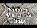 Pandora New vs. Old Clasp Comparison 2020 to Classic!