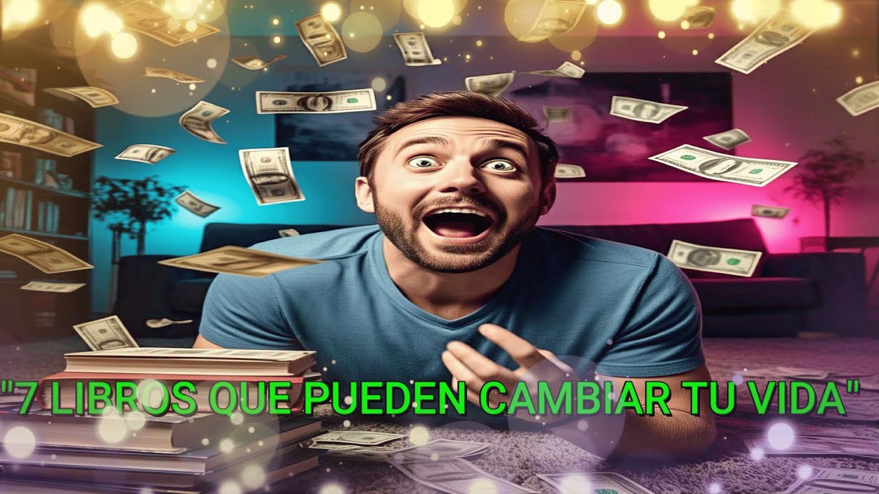 7 LIBROS DE EDUCACIÓN FINANCIERA QUE PUEDEN CAMBIAR TU VIDA - YouTube