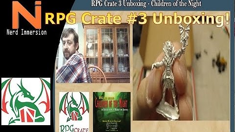 RPG Crate #3 Unboxing (Children of the Night)! | Nerd Immersion