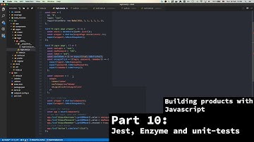 Building products with javascript - Part 10 - Jest, enzyme and client unit-testing