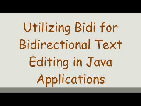 Utilizing Bidi for Bidirectional Text Editing in Java Applications